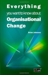 book Everything you want to know about Organisational Change