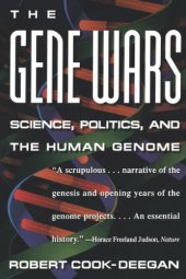 book The Gene Wars: Science, Politics, And The Human Genome