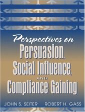 book Perspectives on Persuasion, Social Influence, and Compliance Gaining