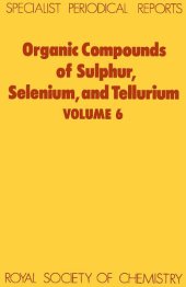 book Organic compounds of sulphur, selenium, and tellurium vol 6