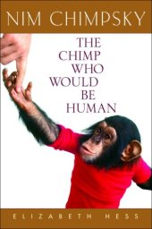 book Nim Chimpsky: The Chimp Who Would Be Human