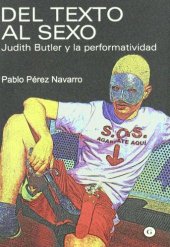 book Del texto al sexo: Judith Butler y la performatividad