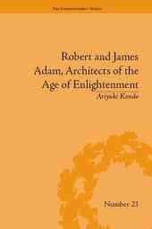 book Robert and James Adam, Architects of the Age of Enlightenment