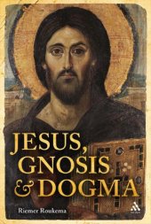 book Jesus, Gnosis and Dogma