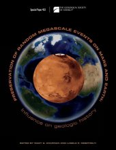 book Preservation of Random Megascale Events on Mars and Earth: Influence on Geologic History (GSA Special Paper 453)