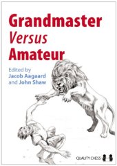 book Grandmaster Versus Amateur