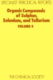 book Organic compounds of sulphur, selenium, and tellurium, vol 4