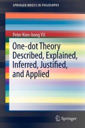 book One-Dot Theory Described, Explained, Inferred, Justified, and Applied