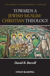 book Towards a Jewish-Christian-Muslim Theology (Challenges in Contemporary Theology)