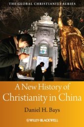 book A New History of Christianity in China (Blackwell Guides to Global Christianity)