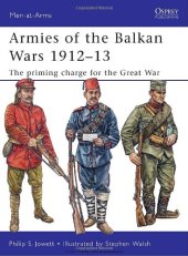 book Armies of the Balkan Wars 1912-13: The Priming Charge for the Great War (Men-at-Arms 466)