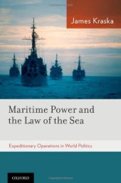 book Maritime Power and the Law of the Sea: Expeditionary Operations in World Politics