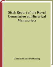 book Sixth report of the Royal commission on historical manuscripts