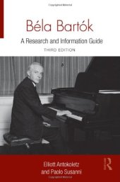 book Béla Bartók: A Research and Information Guide (Routledge Music Bibliographies)