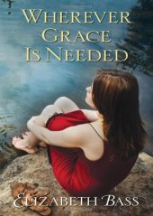 book Wherever Grace Is Needed