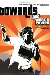 book Towards Land, Work & Power: Charting a Path of Resistance to U.S. -Led Imperialism