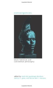 book Convergences: Black Feminism and Continental Philosophy