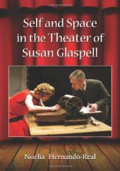 book Self and Space in the Theater of Susan Glaspell