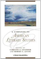 book A Companion to American Literary Studies (Blackwell Companions to Literature and Culture)