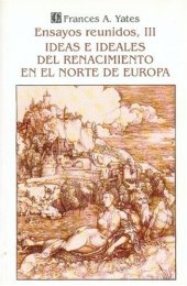 book Ensayos reunidos. 3, Ideas e ideales del Renacimiento en el norte de Europa