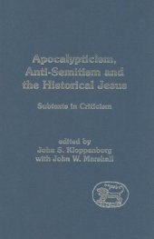 book Apocalypticism, Anti-Semitism and the Historical Jesus: Subtexts in Criticism (Library Of New Testament Studies)