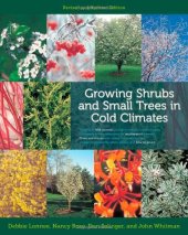 book Growing Shrubs and Small Trees in Cold Climates: Revised and Updated Edition