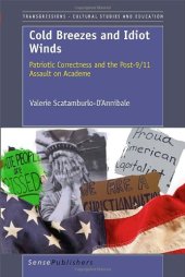 book Cold Breezes and Idiot Winds: Patriotic Correctness and the Post-9 11 Assault on Academe