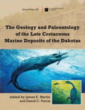 book The Geology and Paleontology of the Late Cretaceous Marine Deposits of the Dakotas (GSA Special Paper 427)