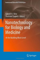 book Nanotechnology for Biology and Medicine: At the Building Block Level