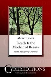 book Death is the mother of beauty: mind, metaphor, criticism