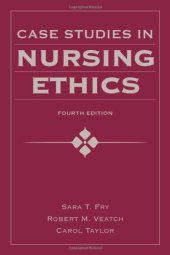 book Case Studies in Nursing Ethics, Fourth Edition (Fry, Case Studies in Nursing Ethics)