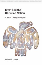 book Myth and the Christian Nation (Religion in Culture)