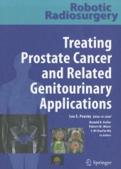 book Robotic Radiosurgery. Treating Prostate Cancer and Related Genitourinary Applications