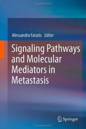 book Signaling Pathways and Molecular Mediators in Metastasis