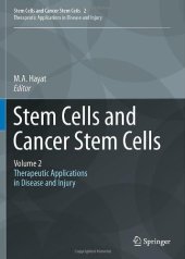 book Stem Cells and Cancer Stem Cells, Volume 2: Stem Cells and Cancer Stem Cells, Therapeutic Applications in Disease and Injury: Volume 2