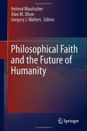 book Philosophical Faith and the Future of Humanity