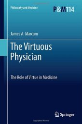 book The Virtuous Physician: The Role of Virtue in Medicine