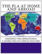 book The PLA at Home and Abroad: Assessing the Operational Capabilities of China's Military