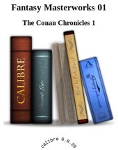 book The Conan Chronicles: Volume 1: The People of the Black Circle (FANTASY MASTERWORKS 8)