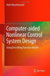 book Computer-aided Nonlinear Control System Design: Using Describing Function Models