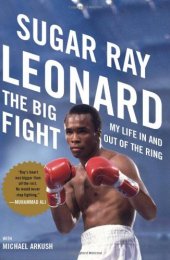 book The Big Fight: My Life in and Out of the Ring