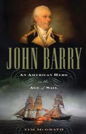 book John Barry: An American Hero in the Age of Sail