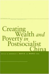 book Creating wealth and poverty in postsocialist China