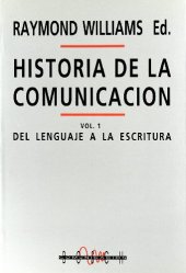 book Historia de la comunicación, vol. 1: Del lenguaje a la escritura