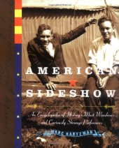 book American sideshow: an encyclopedia of history's most wondrous and curiously strange performers