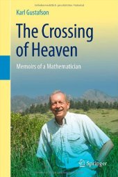 book The Crossing of Heaven: Memoirs of a Mathematician