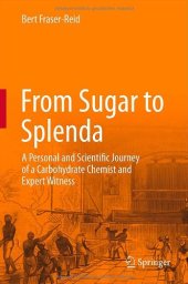 book From Sugar to Splenda: A Personal and Scientific Journey of a Carbohydrate Chemist and Expert Witness