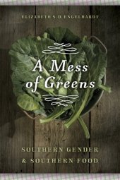 book A Mess of Greens: Southern Gender and Southern Food