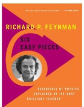 book Six Easy Pieces: Essentials of Physics Explained by Its Most Brilliant Teacher