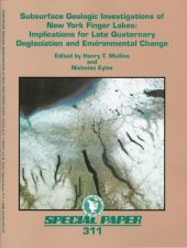 book Subsurface geologic investigations of New York Finger Lakes: impliations for Late Quaternary deglaciation and environmental change (GSA Special Paper 311)